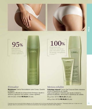 95%        100%




Firmador   Menos celulite
 