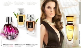 www.lbel.com 
54 
Promoción Loción Demaquilladora, P 87 PERFUMES 
55 
Idolâtré Eau de Parfum Atomiseur 
Intensithé Eau de Parfum Atomiseur 
Pour Femme. 50 ml e 1.7 fl. oz. 
Pour Femme. 30 ml e 1 fl. oz. 
Cód. 01641 $ 565.00 $ 365.00 Cód. 03051 $ 425.00 
Liasson Eau de Parfum Atomiseur Pour Femme. 50 ml e 1.7 fl. oz. Cód. 23097 $ 655.00 $ 485.00 
Sensualithé Eau de Parfum Atomiseur 
Pour Femme. 30 ml e 1 fl. oz. 
Cód. 02854 $ 425.00 
Sensuales flores, 
como la peonía blanca 
y el cardamomo 
de Babilonia. 
Esencia de té negro 
con sensuales pétalos 
de rosas y violetas. 
La tentadora fragancia 
del té rojo con sensuales 
flores y frutos rojos. 
Un elegante y sofisticado bouquet 
floral donde se distinguen las notas 
florales de lirio del valle junto 
a un fondo de maderas y especias. 
 