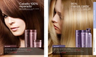 62 
Cabello 100% 
reparado* 
Nutre el cabello dándole más brillo y suavidad, 
para que sea más fácil de peinar. 
95% 
menos caída** 
del cabello debido al quiebre desde la primera lavada. 
Ayuda a prevenir y reducir la caída del cabello, 
y acelera el crecimiento del cabello nuevo. 
*Evaluación instrumental realizada en mechas caucásicas Laboratorios Unv. Andes. **Resultado obtenido en mechas decoloradas después de 300 peinadas. 
Ultra Nutritif Reconstruit 
Línea Control Caída para Cabello Debilitado. 250 ml e 8.4 fl. oz. 
Shampoo Cód. 04028 Acondicionador Cód. 00303 $ 170.00 $ 115.00 c/u 
Loción Capilar Control Caída Revitalizador para Cabello Debilitado. 100 ml e 3.3 fl. oz. 
Cód. 04089 $ 185.00 $ 119.00 
Línea Intensiva para Cabello Maltratado. 250 ml e 8.4 fl. oz. 
Shampoo Cód. 00284 Acondicionador Cód. 03691 $ 170.00 $ 115.00 c/u 
Tratamiento Reparador Intensivo para Cabello Maltratado. 200 g e 7 oz. 
Cód. 03692 $ 175.00 $ 115.00 
Promoción Loción Demaquilladora, P 87 CUIDADO PERSONAL 
63 
 