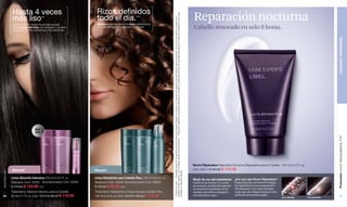 * Cloruro de sodio. ** Resultado luego de 18 aplicaciones de la línea Ligne Experte Alissant en mechas vs. shampoo sin agentes acondicionantes usando secadora. Con el uso de plancha y secadora los 
resultados serán mejores. Liso inmediato desde la primera lavada. *** Evaluación realizada en laboratorios Belcorp en mechas en condiciones de 90% de humedad después de 12 horas de la aplicación de la rutina 
completa vs. shampoo placebo. 
Hasta 4 veces 
más liso** 
Alisa el cabello desde la primera lavada 
y lo protege del frizz, la humedad y el daño 
generado por las secadoras y las planchas. 
Tratamiento Alisante Intensivo para el Cabello. 
50 ml e 1.7 fl. oz. Cód. 15254 $ 185.00 $ 119.00 
www.lbel.com 
64 
Línea Alisante Intensiva 250 ml e 8.4 fl. oz. 
Shampoo Cód. 15255 Acondicionador Cód. 02063 
Rizos definidos 
todo el día.*** 
Hidrata profundamente los rizos definiéndolos 
por más tiempo y controlando el volumen. 
Línea Hidratante para Cabello Rizo. 250 ml e 8.4 fl. oz. 
Shampoo Cód. 10549 Acondicionador Cód. 09028 
Reparación nocturna 
Cabello renovado en solo 8 horas. 
Nocto Réparateur Mascarilla Nocturna Reparadora para el Cabello. 125 ml e 4.2 fl. oz. 
Alissant Rissant Cód. 06017 $ 160.00 $ 115.00 
zona dañada más profundo 
Modo de uso del tratamiento 
Usarlo en las noches 2 o 3 veces 
por semana. Su fórmula especial 
no mancha la almohada. En la 
mañana solo debes enjuagarlo 
con abundante agua. 
¿Por qué usar Nocto Réparateur? 
Porque gracias a su nanotecnología, 
los ingredientes son transportados 
directamente a las zoñas dañadas. 
Logra que estos lleguen hasta lo más 
profundo de la hebra capilar. 
$ 170.00 $ 125.00 c/u $ 170.00 $ 95.00 c/u 
Promoción Loción Demaquilladora, P 87 CUIDADO PERSONAL 
65 
SIN 
SAL* 
Tratamiento Hidratante en Espuma para Cabello Rizo. 
125 ml e 4.2 fl. oz. Cód. 09458 $ 185.00 $ 119.00 
 