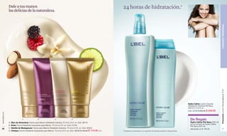 www.lbel.com 
68 
Hydra Calme Loción Corporal 
Hidratación Intensiva Piel Seca. 
400 ml e 13.5 fl. oz. 
Cód. 00782 $ 300.00 $ 249.00 
De Regalo 
Hydra Calme Piel Seca (200 ml) 
por la compra de Hydra Calme 
Piel Seca (400 ml) 
Valorizado en $ 180.00 
24 horas de hidratación.* 
* Resultados de autoevaluación con supervisión dermatológica realizada en Allergissa,Brasil. 
Dale a tus manos 
las delicias de la naturaleza. 
A. Óleo de Almendras Crema para Manos Hidratante Intensiva.75 ml e 2.5 fl. oz. Cód. 06104 
B. Rosé Crema Hidratante Suavizante para Manos. 75 ml e 2.5 fl. oz. Cód. 01042 
C. Vainilla de Madagascar Crema para Manos Hidratante Intensiva. 75 ml e 2.5 fl. oz. Cód. 06303 
D. Citrique Crema Hidratante Suavizante para Manos. 75 ml e 2.5 fl. oz. Cód. 09038 $ 145.00 $ 115.00 c/u 
Promoción Loción Demaquilladora, P 87 CUIDADO PERSONAL 
69 
A B C D 
 