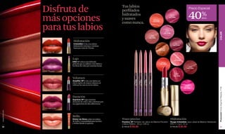 Disfruta de                                                      Tus labios                                                                                                                    Precio Especial

                                                                                                                                                                                                             40%
                                                                                perfilados
                                                                                hidratados
               más opciones
                                                                                                                                                                                    Fuchsia
                                                                                                                                                                                    Intense

                                                                                y suaves                                                         Mandarine
                                                                                                                                                                                   Cód. 00393
                                                                                                                                                                                                                         dcto
                                                                                como nunca.                                                      Cód. 01824




               para tus labios                                                                                                                                                Rose
                                                                                                                                                                             Brillance




                                                                                                                                                                                                                                             COLOR
                                                                                                                                                                            Cód. 01484
                                                                                                                                       Rose
                                                                                                                                     Classique
                                                                                                                                    Cód. 00386

                                        Hidratación
                                        Irrésistible le da a tus labios                                                                                                                     Vin
                                                                                                                                                                                         Cód. 01485
                                        hidratación intensa y continua
                                        hasta por más de 6 horas. flacidez,                                                                              Capuccino
                                        arrugas, sequedad y falta de                                                                                     Cód. 01892
               Tono: Rojo Vif.          luminos


                                       Lujo                                                                                                                                                 Rose
                                                                                                                                                                                           Natural
                                                                                                                                                                                          Cód. 00380
                                       Infini XP coloca una delicada                                                                                           Rojo Vif
                                       película que se adhiere a los labios y                                                                                 Cód. 00554
                                       los llena de color por muchas horas.
                                                                                                                                                                                                             Moka
                                                                                                                                                                                                           Cód. 01822

               Tono: Pourpre.
                                                                                                                                                                                           Rouge
                                                                                                                                                                                          Intense
                                                                                                                                                                                         Cód. 01890
                                       Volumen




                                                                                                                                                                Rouge Brillance
                                                                                             Cód. 02788


                                                                                                          Cód. 02791



                                                                                                                       Cód. 02790



                                                                                                                                    Cód. 02787
                                       Amplifier XP le da a tus labios un




                                                                                                                                                                 Cód. 01830
                                                                                                                        Fucshia
                                                                                               Mauve


                                                                                                            Prune




                                                                                                                                      Rose
                                       efecto óptico de mayor volumen al
                                       rellenar los surcos en los labios.                                                                                                                               Fuchsia
                                                                                                                                                                                                        Brillance




                                                                                                                                                                                                                                             Promoción Divine Argenté Plateado, P 99
                                                                                                                                                                                                       Cód. 01891
               Tono: Corail Maximum.


                                       Duración
                                       Suprême XP logra máxima
                                       duración de color y alta cobertura por
                                       sus pigmentos de alta adherencia.

               Tono: Harmonie.
www.lbel.com




                                       Brillo
                                       Divine Lip Gloss cubre tus labios        Trazo preciso                                                                                        Hidratación
                                       de brillo y sensualidad para lucirlos    Presition XP Perfilador de Labios de Máxima Precisión                                                Rouge Irrésistible Lápiz Labial de Máxima Hidratación
                                       y brillar donde tú quieras.              y Efecto Relleno. .28 g e .009 oz.                                                                   FPS 17. 4 g e .14 oz.
 50            Tono: Peché.                                                     $ 145.00 $ 85.00                                                                                     $ 145.00 $ 85.00                                            51
 