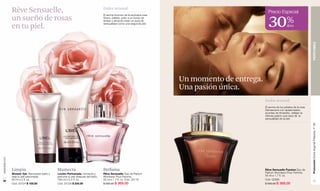 Rêve Sensuelle,                                                    Dulce sensual
                                                                                                                                                      Precio Especial

                                                                                                                                                      30%
                                                                                  El aroma licoroso de la exclusiva rosa
               un sueño de rosas                                                  Greco Juliette, junto a un fondo de
                                                                                  ámbar y almizcle crean un aura de

               en tu piel.                                                        sensualidad como una segunda piel.
                                                                                                                                                                      dcto




                                                                                                                                                                                         PERFUMES
                                                                                                                           Un momento de entrega.
                                                                                                                           Una pasión única.
                                                                                                                                                    Dulce sensual
                                                                                                                                                    El aroma de los pétalos de la rosa
                                                                                                                                                    Damascena con apasionados
                                                                                                                                                    acordes de Amaretto, reflejan la
                                                                                                                                                    intensa pasión que nace de la
                                                                                                                                                    sensualidad de la piel.




                                                                                                                                                                                         Promoción Divine Argenté Plateado, P 99
www.lbel.com




               Limpia                         Humecta                             Perfuma                                                           Rêve Sensuelle Passion Eau de
               Shower Gel. Renovador baño y   Loción Perfumada. Humecta y         Rêve Sensuelle. Eau de Parfum                                     Parfum Atomiseur Pour Femme.
               deja tu piel perfumada.        perfuma tu piel después del baño.   Atomiseur Pour Femme.                                             50 ml e 1.7 fl. oz.
 58            60 ml e 2 fl. oz.              160 ml e 5.4 fl. oz.                50 ml e 1.7 fl. oz. Cód. 23119                                    Cód. 02368                               59
               Cód. 23124 $ 105.00            Cód. 23120 $ 235.00                 $ 550.00 $ 369.00                                                 $ 550.00 $ 369.00
 