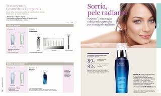 Tratamentos
                  Cosméticos Temporais                                                                                                          Sorria,
                  Com alta concentração e resultados ainda
                  melhores e mais rápidos.
                  _Alternativa à Rotina Expert.
                                                                                                                                                pele radiante
                  _Para todas as idades e todos os tipos de pele.
                  _Uso recomendado por 2 meses.
                                                                                                                                                NeuviveSI, renovação
                                                                                                                              Dia       Noite
                                                                                                                                                celular não agressiva
                                                                                                                                                para uma pele radiante.




                                                                                                                                                                                                                                                              PELE
                    S.O.S. Rugas
                    Passo 1                           Passo 2
                                                      Collagenesse




                        Limpador             Tônico

                    _Pele Normal a Oleosa
                    _Pele Oleosa                                       Rosto*                             Intensivo        Olhos e Lábios
                    _Pele Normal a Seca               *Com propriedades hidratantes.


                                                                                                                                                Resultados comprovados após
                                                                                                                                                2 semanas de uso*




                    S.O.S. Opacidade
                                                                                                                                                89%                     sentiram seu rosto
                                                                                                                                                                        mais radiante.




                    Passo 1                           Passo 2
                                                      Neuvive SI*                                                         Utilize o
                                                                                                                                                92%                     sentiram sua pele com
                                                                                                                                                                        mais vida.


                                                                                                                                                *Resultados obtidos em provas de autoavaliação
                                                                                                                          tratamento            realizadas pelos Laboratórios Perception (Brasil) em
                                                                                                                          cosmético             um universo de 55 mulheres de 25 a 60 anos.
                                                                                                                          de olhos de                                                                  Neuvive SI Creme Facial Renovador
                                                                                                                          acordo com
                                                                                                                          sua idade.                                                                   e Aperfeiçoador (am-pm)
                                                                                                                                                                                                       Conta com a tecnologia Biosilício
www.lbel.com.br




                                                                                                                                                                                                       Technologie, uma fusão de moléculas
                                                                                                                                                                                                       com silício e ácido hialurônico,
                                                                                                                                                                                                       essenciais para ajudar a dinamizar
                                                                                                                                                                                                       o processo de renovação celular da
                       Limpador              Tônico                                                                                                                                                    epiderme e deixá-la radiante**.
                                                                                                                                                                                                       30 ml Cód. 02498 R$ 120,00 (62 pts)
                     _Pele Normal a Oleosa            *Com propriedades hidratantes.
                     _Pele Oleosa                     Nota: É recomendável combinar este tratamento cosmético com
                     _Pele Normal a Seca              um protetor diário com FPS, como UV Défense 365 (ver contracapa).                                                                                **Teste in vitro em epiderme humana reconstituída
 20                                                                                                                                                                                                    realizado com os ativos de Biosilício Technologie no   21
                                                                                                                                                                                                       Laboratório Exsymol, Mônaco.
 