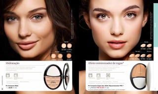 Modelo maquiada: Pó Compacto Mate Claire 1-2-3, Delicious Lip Gloss




                                                                                                                                                                                                                                                                                                                Modelo maquiada: Pó Compacto Duplo Uso: Efeito Rejuvenescedor
                                                                                                                                                                                                                                                                                                                FPS 7 Claire 2, Blush Delicat XP Affair e máscara Amplifiant Noir.


                                                                                                                                                                                                                                                                                                                                                                                     PELE
                                                                                                             Anana Juss e máscara Amplifiant Noir.
                                                                                              Pele clara                                                                                                                                                                                          Pele clara




                                                                                                                                                                                                                                                                                          Claire 1-2-3     Claire 4
                                                                                        Claire 1-2-3 Claire 4                                                                                                                                                                             Cód. 02926     Cód. 02943
                                                                                        Cód. 03172 Cód. 03173

                                                                           Pele média              Pele escura                                                                                                                                                               Pele média                  Pele escura




                                                                                                                                                                                                                                                                  Medium 5   Medium 6   Medium 7         Obscure 8-9
                                                                   Medium 5       Medium 6         Obscure 8-9                                                                                                                                                   Cód. 02949 Cód. 02958 Cód. 02959        Cód. 02973
                                                                  Cód. 03174     Cód. 03175        Cód. 03177



                  Hidratação                                                                                                                                                       Efeito minimizador de rugas*
                  Fórmula com Intense Moisture Capsules, ativos                                                                                                                    Fórmula com Active Powder Firmness, com ativos
                  condicionadores que proporcionam maior                                                                                                                           de origem vegetal que ajudam a controlar o
                  hidratação à pele.                                                                                                                                               aparecimento de rugas a longo prazo.
                                                                                                                                                                                                                                                                                   Medium 6


                                                                                                                                                                                                                           7
www.lbel.com.br




                  Hipoalergênico   Dermatologicamente                                                                                                                              Hipoalergênico   Dermatologicamente Fator de Proteção
                                   Testado                                                                                                                                                          Testado            Solar

                  _Acabamento mate. _Alta cobertura.               Medium 7                                                                                                        _Acabamento mate. _Alta cobertura. _ Textura
                                                                  Cód. 03176
                  _Textura compacta.                                                                                                                                               compacta. _Duplo uso: úmido como base e seco como pó.
                  Pó Compacto Mate                                                                                                                                                 Pó Compacto Duplo Uso: Efeito Rejuvenescedor FPS 7
                  11 g 60,00 (31 pts)                                                                                                                                              11 g R$ 66,00 R$ 52,80 (27 pts)
 38                                                                                                                                                                                *O produto apresenta resultados visíveis apenas durante o uso da maquiagem.
                                                                                                                                                                                                                                                                                                                                                                                     39
 