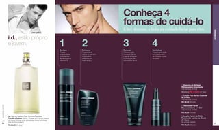 Conheça 4
                                                                                                             formas de cuidá-lo
                                                                                                             L'Bel Homme, a linha de cuidado facial para eles.




                                                                                                                                                                                     HOMENS
                  i.d., estilo próprio
                  e jovem.                                               1
                                                                         Barbear
                                                                                          2
                                                                                          Refrescar
                                                                                                             3
                                                                                                             Renovar
                                                                                                                                  4
                                                                                                                                  Revitalizar
                                                                         Possui           Proporciona        Oferece ação         Proporciona ação
                                                                         propriedades     frescor e mantém   microesfoliante      anti-idade além
                                                                         umectantes       o barbeado         e ajuda a regular    de hidratar a pele
                                                                         de aloe vera e   uniforme por       a produção de        do rosto.
                                                                         vitamina E.      mais tempo.        oleosidade facial.




                                                                                                                                                       1. Espuma de Barbear
                                                                                                                                                       Refrescante e Umectante
                                                                                                                                                       150 ml Cód. 01519
                                                                                                                                                       R$ 60,00 R$ 51,00 (27 pts)
                                                                                                                                                       2. Loção Pós-Barba Controle
                                                                                                                                                       de Brilho
                                                                                                                                                       100 ml Cód. 01510
                                                                                                                                                       R$ 39,00 (20 pts)
                                                                                                                                                       3. Sabonete Facial
www.lbel.com.br




                                                                                                                                                       Microesfoliante em Gel
                                                                                                                                                       120 ml Cód. 01283
                                                                                                                                                       R$ 29,00 (15 pts)

                  i.d. Eau de Parfum Pour Homme/Perfume                                                                                                4. Loção Facial de Efeito
                  Família olfativa: Cítrica. Possui um intenso frescor                                                                                 Renovador contra os Sinais
                  de frutas cítricas e de exclusivas notas ozônicas.                                                                                   da Idade
                  100 ml Cód. 24812                                                                                                                    50 g Cód. 02528
 96                                                                                                                                                                                  97
                  R$ 80,00 (41 pts)                                                                                                                    R$ 70,00 (36 pts)
 