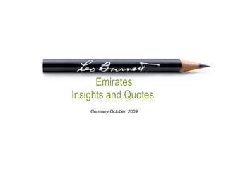 Emirates Insights and Quotes  Germany October, 2009 