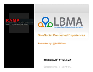 Presented by: @AsifRKhan




    #RetailRAMP #TheLBMA
 