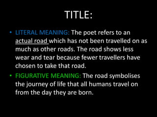 🐈 The road not taken literal meaning. Literal And Allegorical Meaning