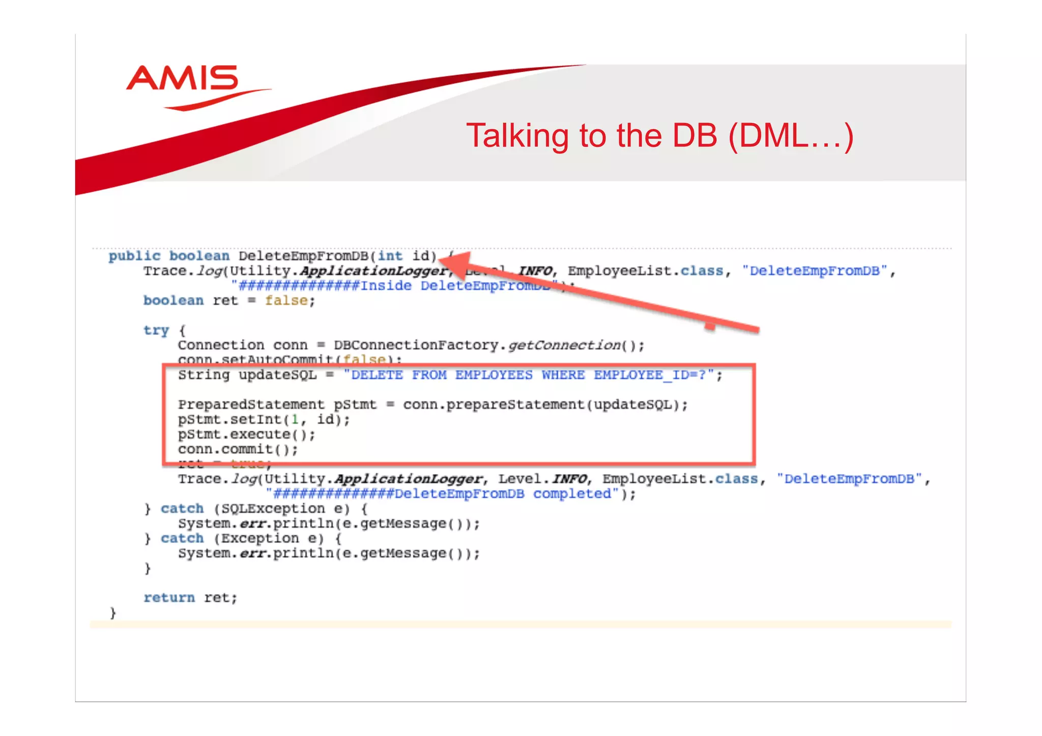 Talking to the DB (DML…)
 
