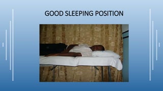 GOOD SLEEPING POSITION
 