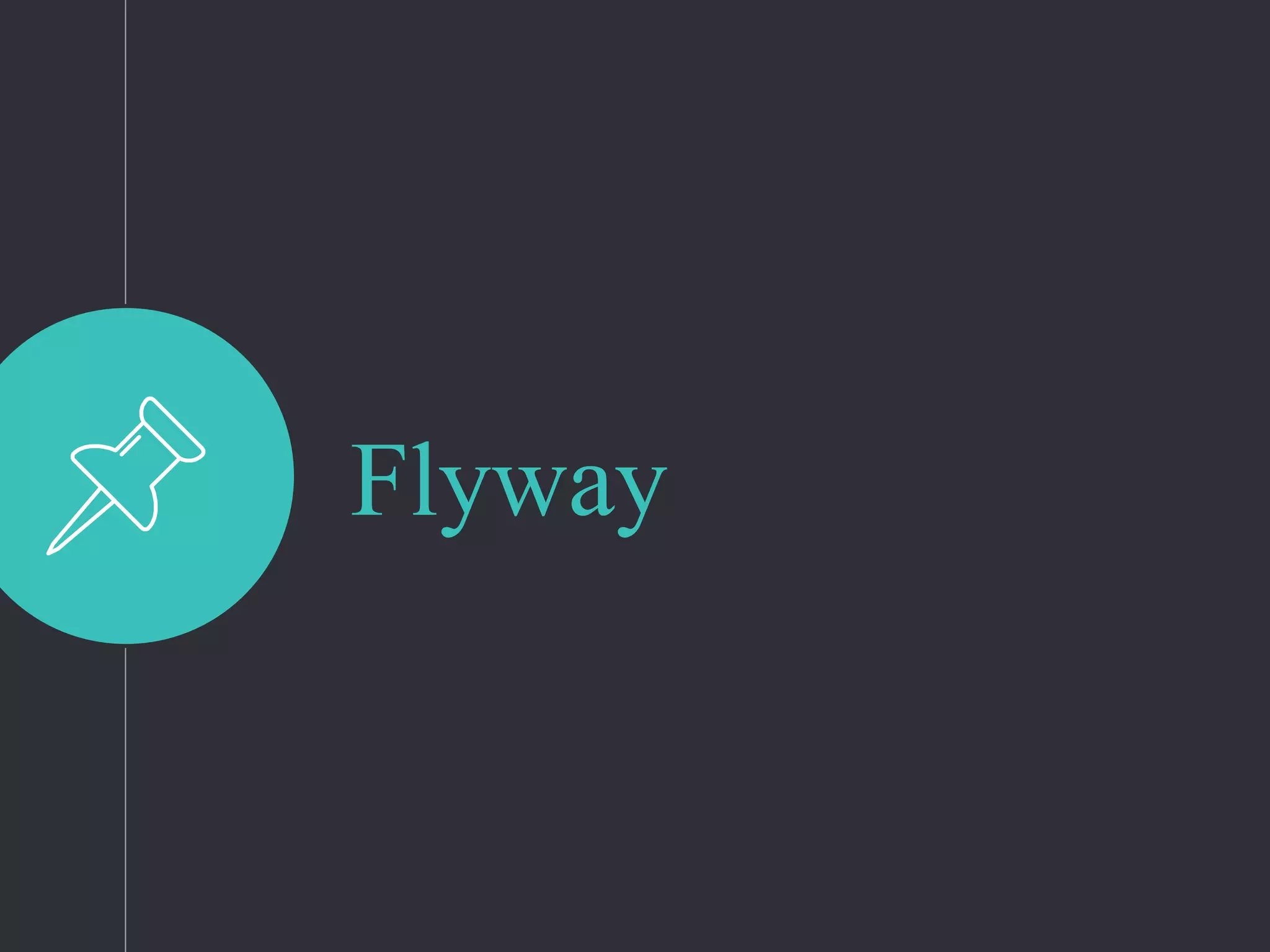 Flyway
 
