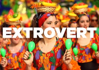 EXTROVERT
 