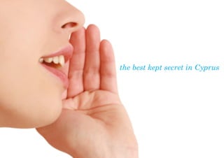 the best kept secret in Cyprus
 