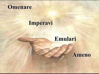 Omenare
Imperavi
Emulari
Ameno
 