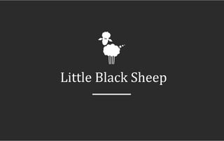 Little	
  Black	
  Sheep	
  
 