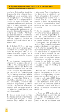 IX. RECOMENDACIONES DE BUENAS PRÁCTICAS EN LO REFERENTE A LOS
  TRABAJOS, PERSONAS Y EMPRESAS DE SEO


implican recomendac...