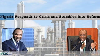 Nigeria Responds to Crisis and Stumbles into Reform
 