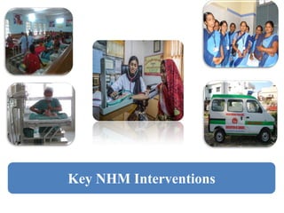 Key NHM Interventions
 