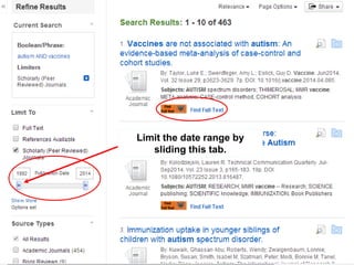 Limit the date range by
sliding this tab.
 