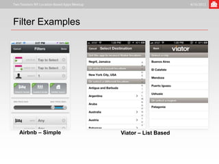 Filter Examples




 Airbnb – Simple   Viator – List Based
 