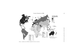 54DÉFENSEETSÉCURITÉNATIONALE
Source : ministère de la Défense (d’après des sources ouvertes).
L’accès à Internet en 2008
 