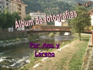 Por Ana y Lorena Álbum de fotografías 