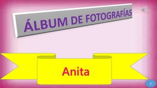 Anita
5
 