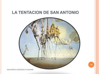 LA TENTACION DE SAN ANTONIO
ANA MARIA CORONAO CHANAME
14
 