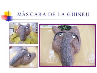 MÀSCARA DE LA GUINEU 