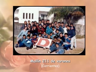 Mallín 211 de varones  (Corrientes) 