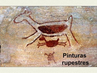 Pinturas  rupestres 