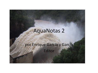 AquaNotas 2 por Enrique García y García Editor 