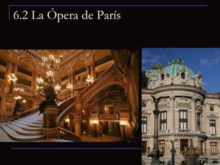 6.2 La Ópera de París 