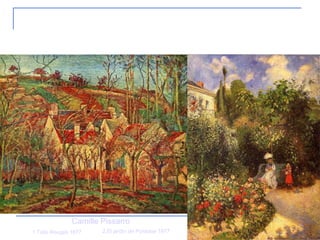 8. Impresionismo 1.Toits Rouges 1877   2.El jardín de Pontoise 1877   Camille Pissarro 