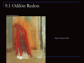 9.1 Odilón Redon Mujer Oriental 1895   