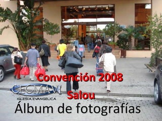 Álbum de fotografías Convención 2008  Salou 