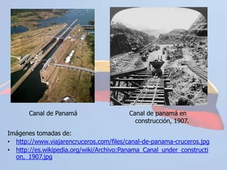 http://es.wikipedia.org/wiki/Archivo:Panama_Canal_under_construction,_1907.jpgJorge Eliécer Gaitán	El 9 de abril de 1948 asesinaron al líder político liberal Jorge Eliécer Gaitán, este hombre amado por el pueblo fue un icono para la gente menos favorecida en el país. Las tres balas que culminaron con la existencia de este líder se convirtieron en el detonante que partió en dos la historia del siglo XX en Colombia al provocar una revuelta generalizada en casi toda la ciudad de Bogotá, dejándola casi destruida, se denominó a este día “El Bogotazo”.