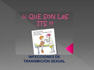 INFECCIONES DE
TRANSMICIÒN SEXUAL
 