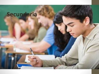 Secundaria 
 
