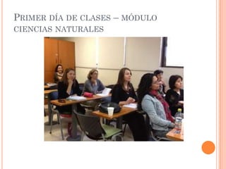 PRIMER DÍA DE CLASES – MÓDULO
CIENCIAS NATURALES
 