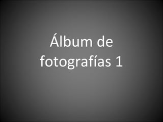 Álbum de fotografías 1 