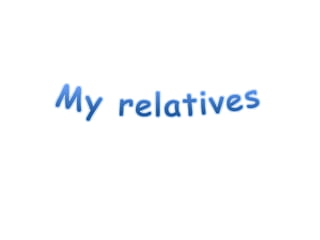 Myrelatives