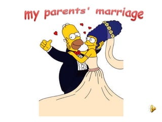 myparents' marriage