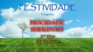 13ª Festividade - Mocidade Shekinah