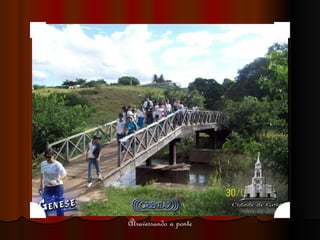 Atravessando a ponte 