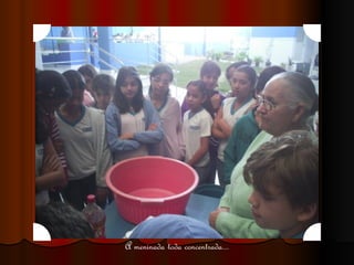 A meninada toda concentrada... 