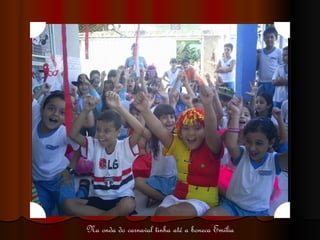 Na onda do carnaval tinha até a boneca Emília 