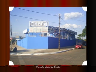 Fachada lateral da Escola 