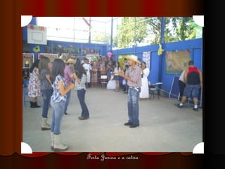 Festa Junina e a catira 